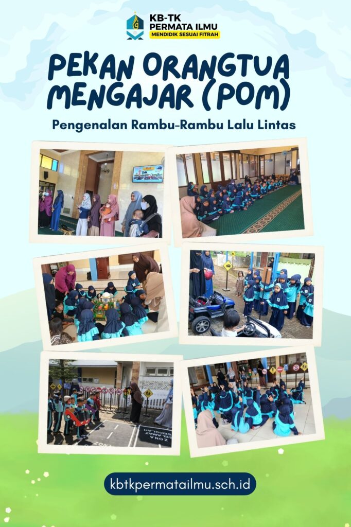 Pekan Orangtua Mengajar (POM)_Pengenalan Rambu-Rambu Lalu Lintas_KB-TK Permata Ilmu